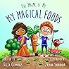 My Magical Foods (The Magic of Me Series Book 5)