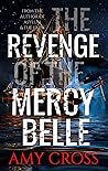 The Revenge of the Mercy Belle by Amy Cross