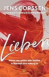 Book cover for Lieben: Warum das größte aller Gefühle in Wahrheit eine Haltung ist