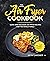 The #2021 Air Fryer Cookboo...