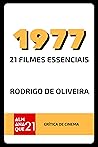 1977: 21 Filmes Essenciais (Crítica de Cinema Livro 1) (Portuguese Edition)