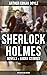 Sherlock Holmes: Novels & Short Stories (48 Titles in One Edition): A Study in Scarlet, The Sign of the Four, The Hound of the Baskervilles, The Valley of Fear…