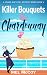 Killer Bouquets & Chardonnay (A Cruise Ship Cozy Mystery Series Book 4)