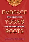 Embrace Yoga's Ro...