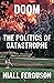 Doom: The Politics of Catastrophe