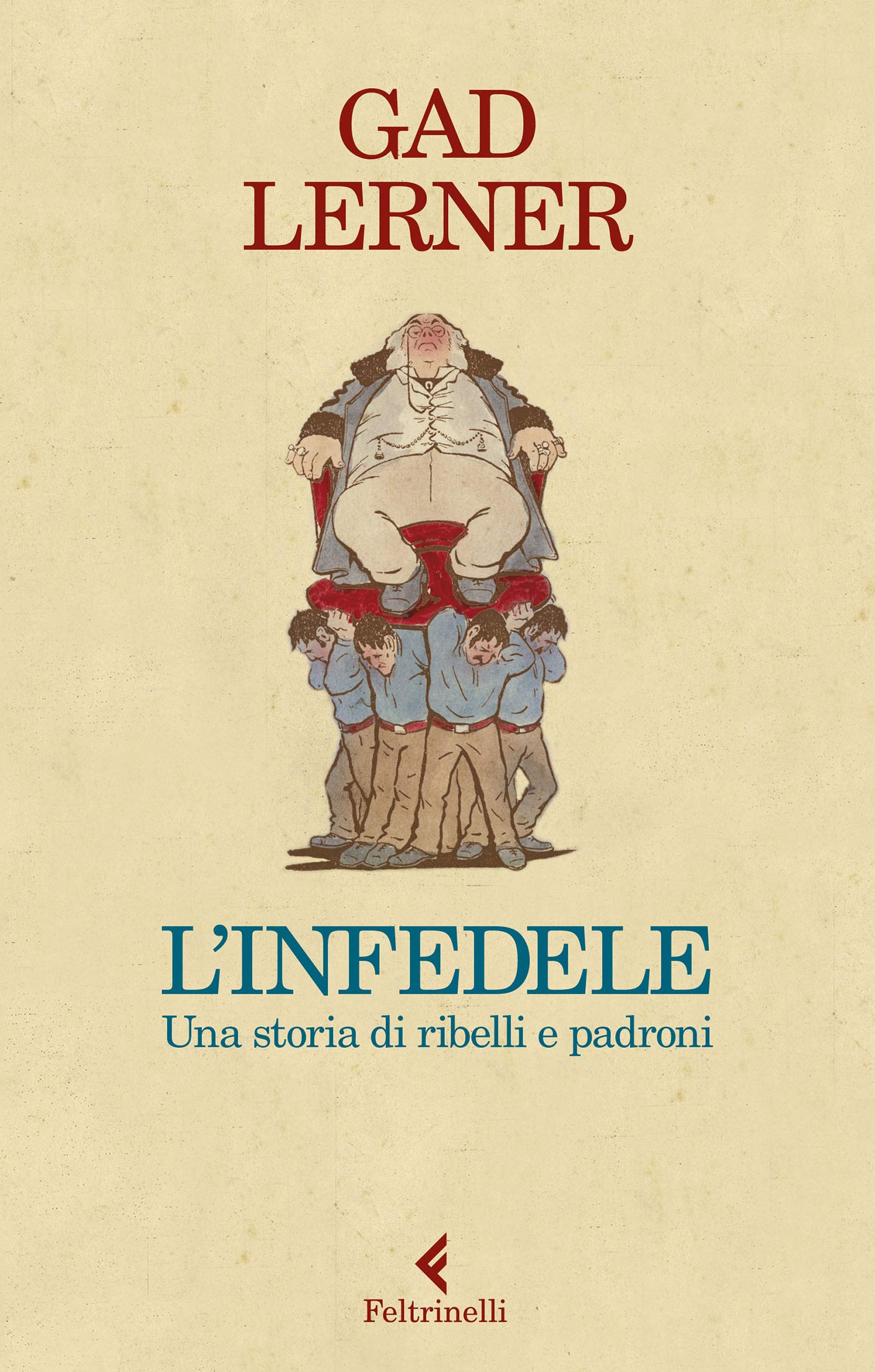 L'infedele: Una storia di ribelli e padroni (Kindle Edition)
