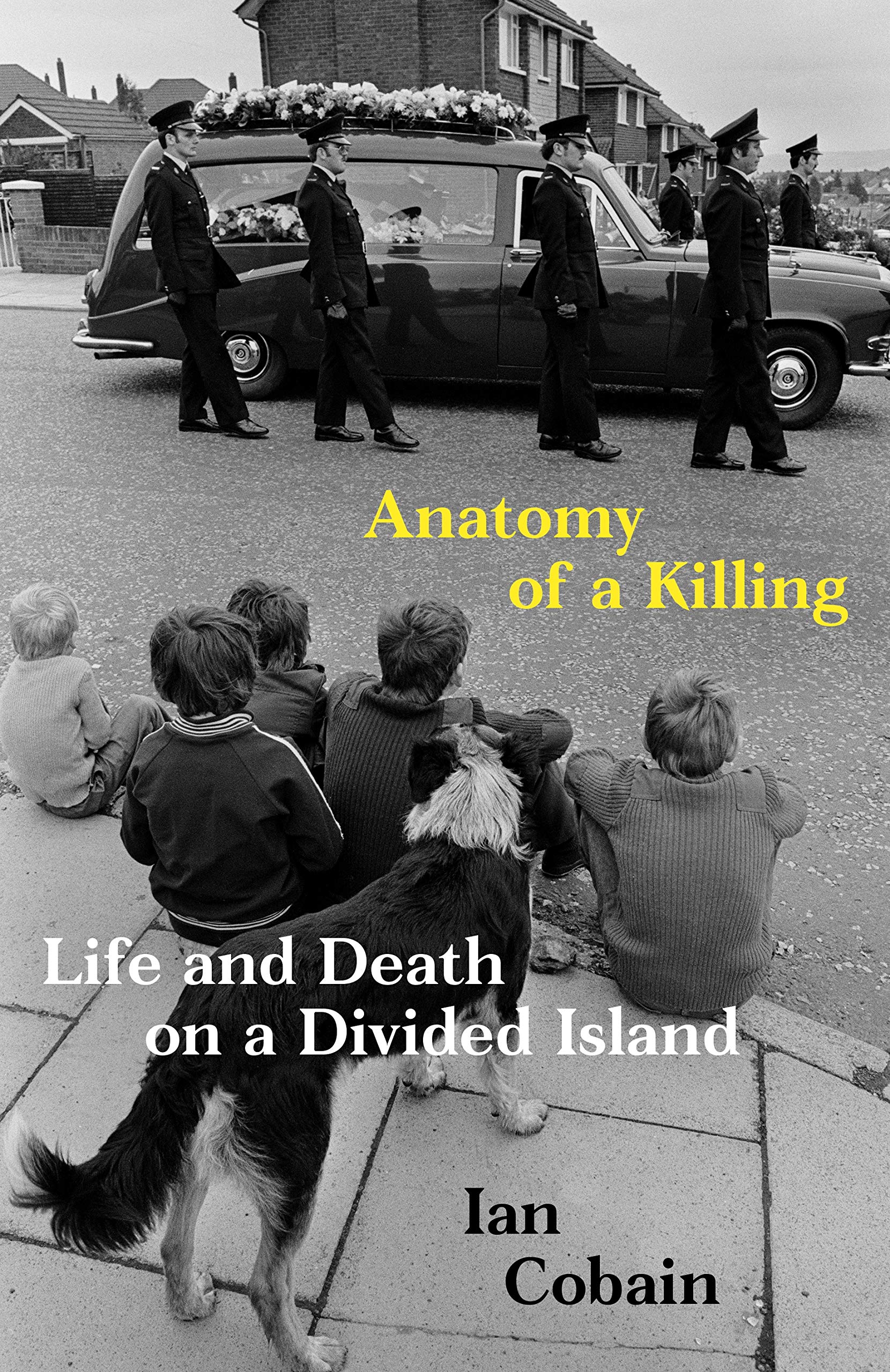 Anatomy of a Killing: Life and Death on a Divided Island (Kindle Edition)