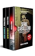 Gabriel Caballero Serie: Libros 7-9 (El Doble, La Idea del Millón, La Dama del Museo): Una aventura de intriga y suspense de Gabriel Caballero (Gabriel Caballero Crimen y Misterio)