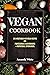 VEGAN COOKBOOK: 255 vegetar...