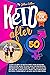 KETO AFTER 50 by Jillian Collins