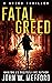 Fatal Greed by John W. Mefford