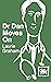 Dr Dan Moves On (The Dr Dan...