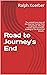 Road to Journey's End: The ...