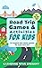 Road Trip Games & Activitie...