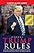 Trump Rules: Learn the Trump Rules and Tools of Mega Success and Wealth From the Greatest Warrior and Winner in History!