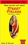 Street Stalker by Carl E. Miller