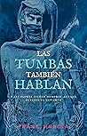 Las tumbas también hablan: