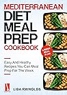 Mediterranean Diet Meal Prep Cookbook by Lisa Rainolds