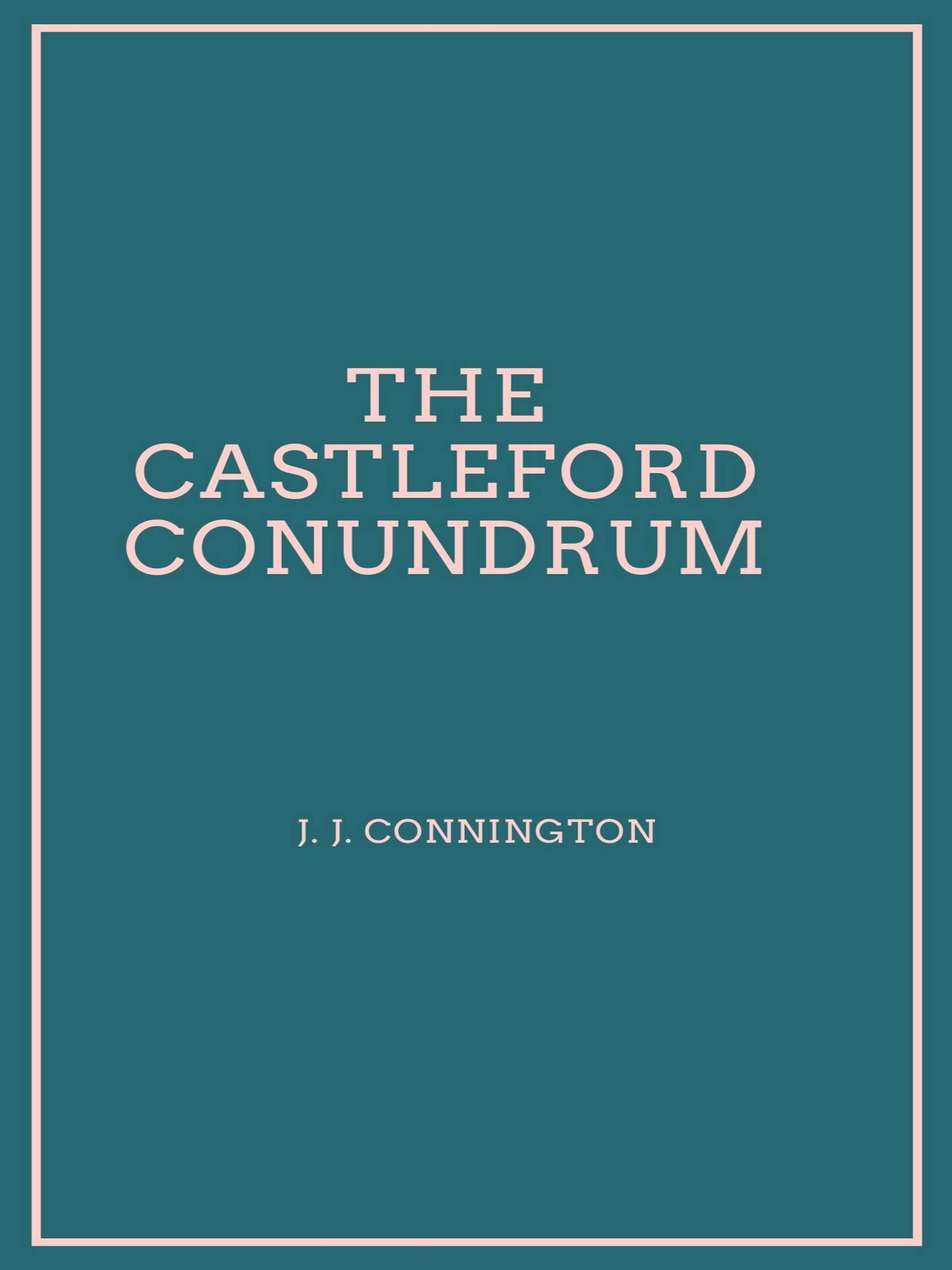 The Castleford Conundrum (Kindle Edition)