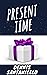Present Time (Moments and Miracles)