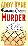 Banana Cream Murder (Bitsie's Bakeshop Mystery #4)