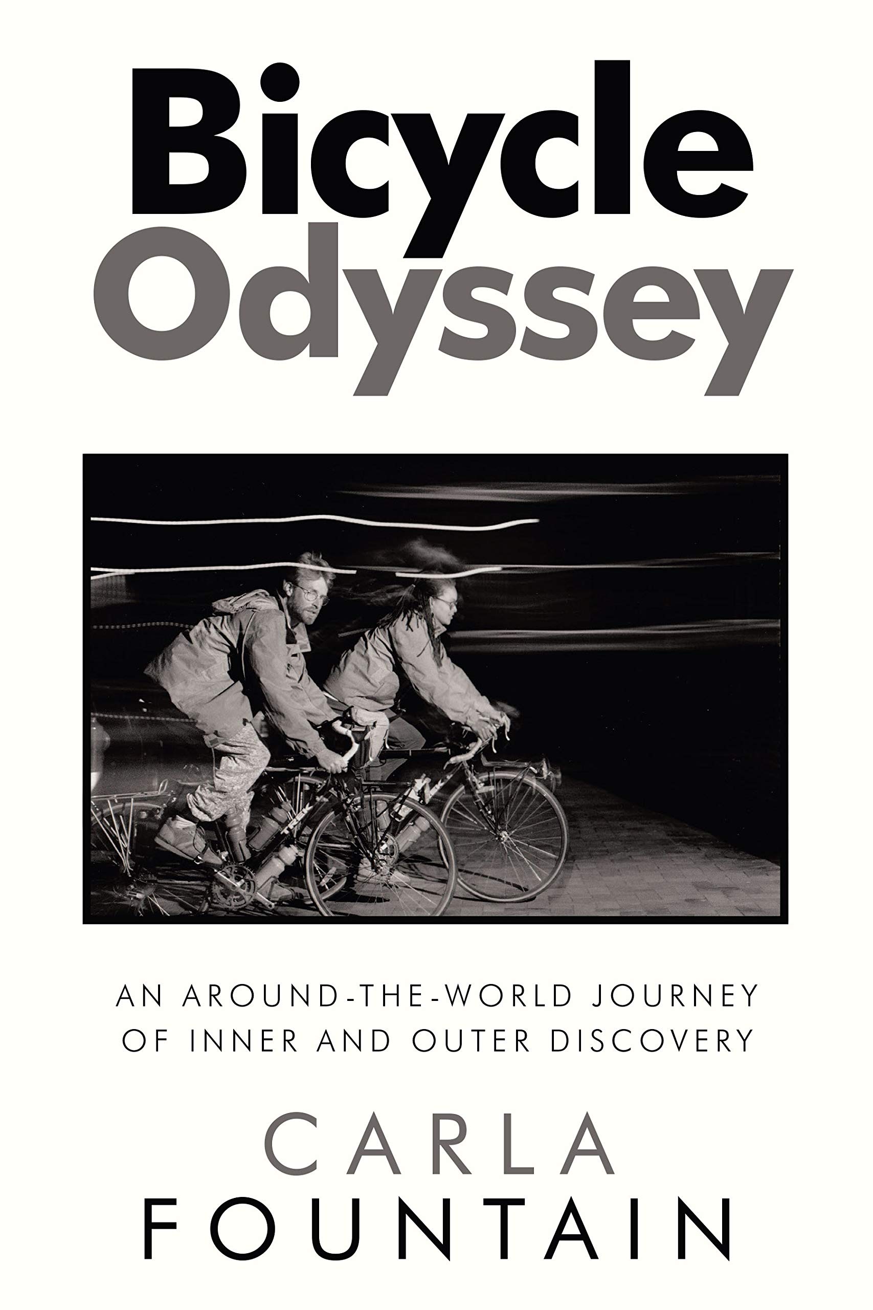 Bicycle Odyssey: An Around-The-World Journey of Inner and Outer Discovery (Kindle Edition)