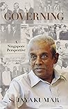 Governing: A Singapore Perspective Governing: A Singapore Perspective