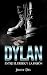 Dylan: Entre el deber y la ...