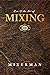 Zen and the Art of MIXING