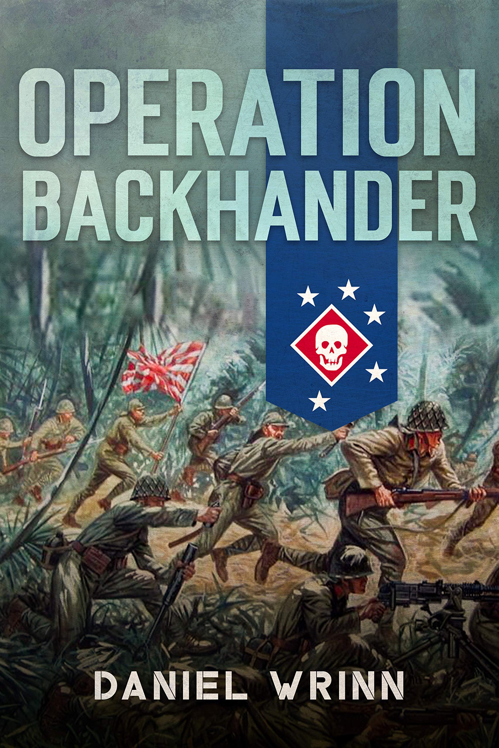 Operation Backhander: 1944 Battle for Cape Gloucester (WW2 Pacific Military History, #3)