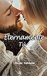 Eternamente Tú (Eternos nº 1) (Spanish Edition)