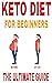 keto diet book: Learn how to start the ketogenic diet the right way! (the ultimate guide for beginners)
