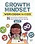 Growth Mindset Workbook for Kids: 55 Fun Activities to Think Creatively, Solve Problems, and Love Learning (Health and Wellness Workbooks for Kids)