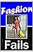 FASHIONS FAILS: With Funny ...