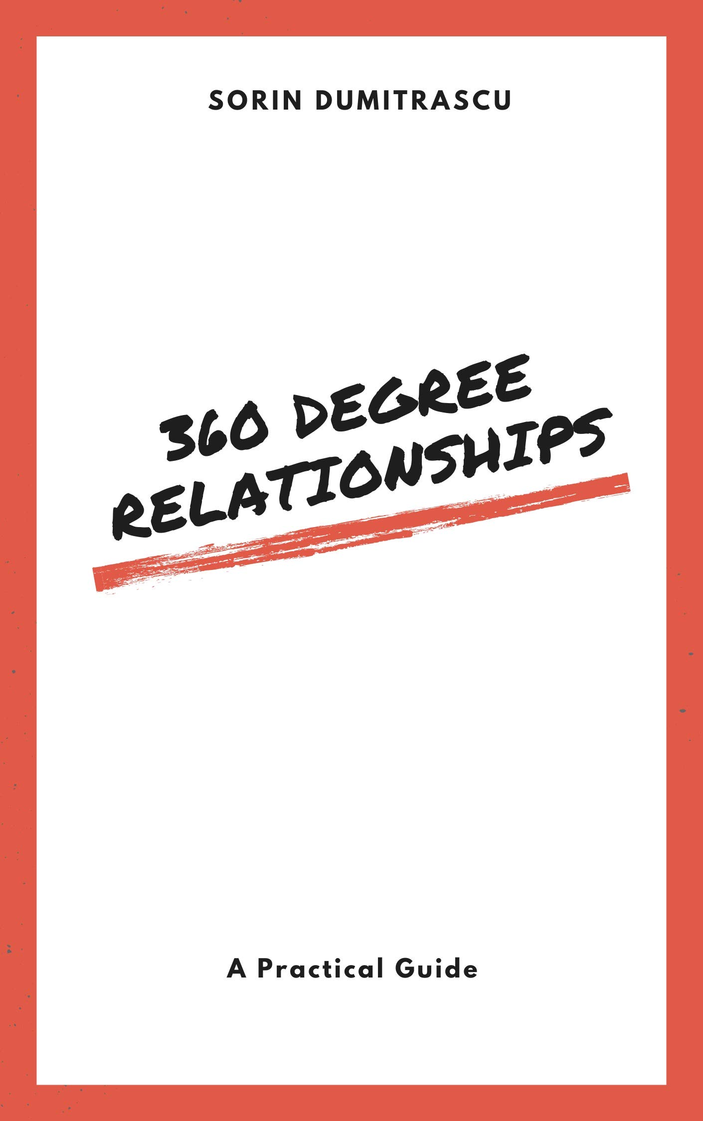 360 Degree Relationships: A Practical Guide (Success Book 3)