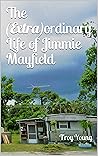 The (Extra)ordinary Life of Jimmie Mayfield