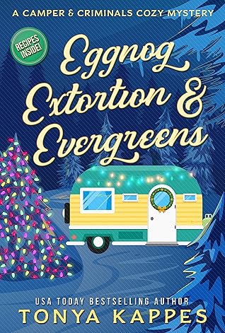 Eggnog, Extortion, & Evergreens (Camper & Criminals, #14)