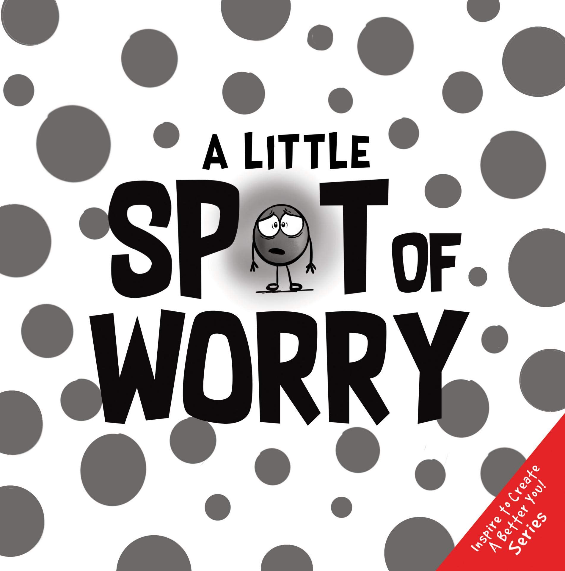 A Little SPOT of Worry (Kindle Edition)