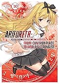 Arifureta: From Commonplace to World’s Strongest, Volume 10