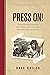Press On!  by Dave Guiles