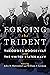 Forging the Trident: Theodore Roosevelt and the United States Navy