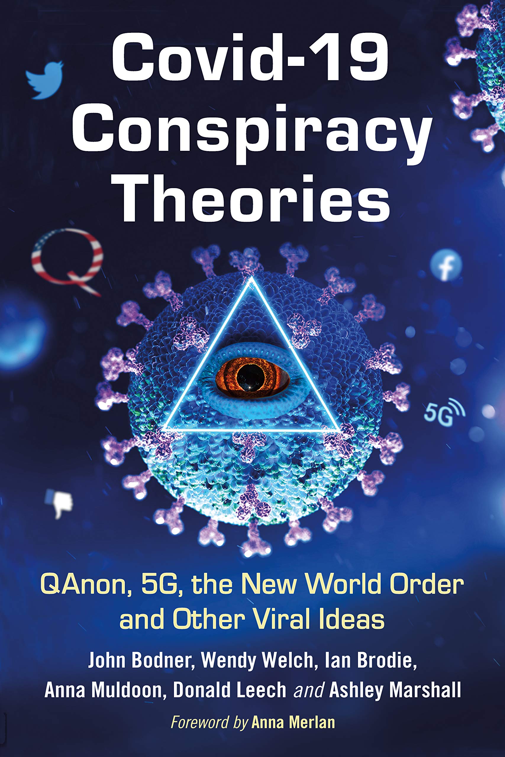COVID-19 Conspiracy Theories: QAnon, 5G, the New World Order and Other Viral Ideas (Kindle Edition)