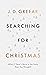 Searching for Christmas: What If There's More to the Story Than You Thought?