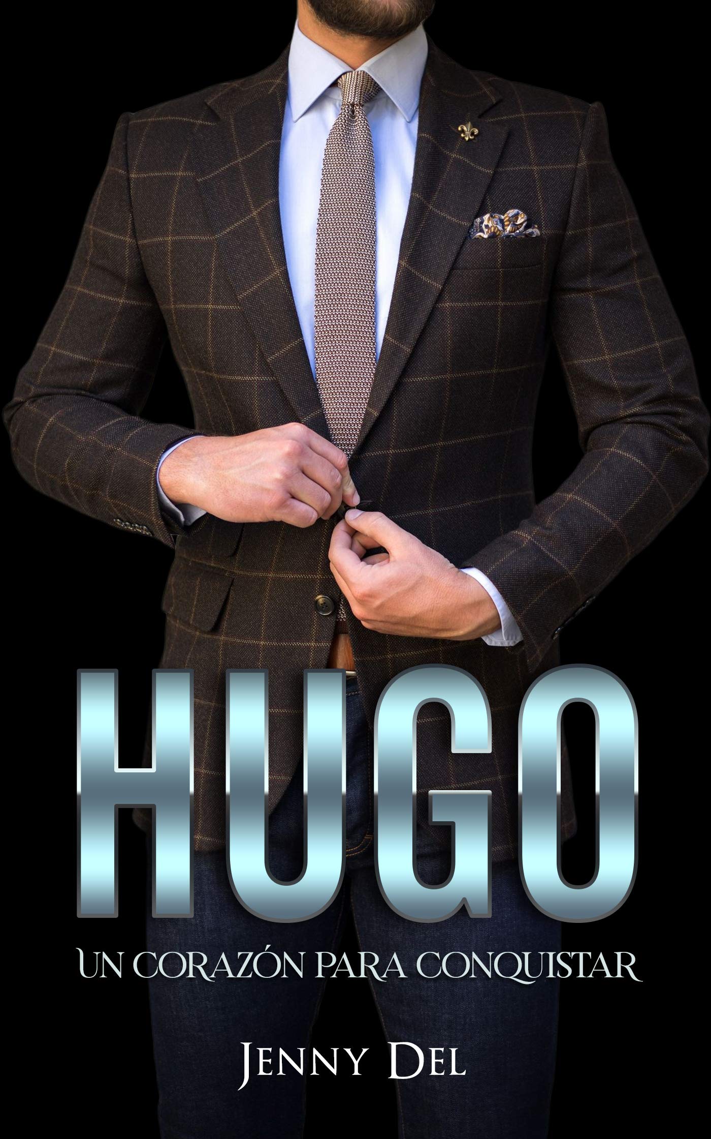Hugo: Un corazón para conquistar (Spanish Edition)