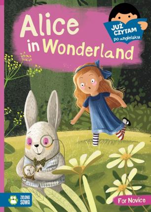 Alice in Wonderland: Już czytam po angielsku