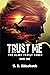 Trust Me by T.B. Elizabeth