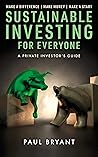 Sustainable Investing for Everyone: A Private Investor's Guide