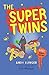 The Super Twins: A middle grade superhero fiction story (The Super Twins: Twin Pack Book 1)