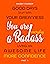 Good Days Start With Your Greatness - You Are a Badass by FORNEY HARRY