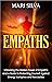 Empaths: Unlocking the Hidden Power of Empaths and a Guide to Protecting Yourself Against Energy Vampires and Narcissists (Extrasensory Perception)
